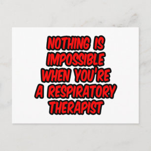 Nothing Is Impossible...Respiratory Therapist Postcard