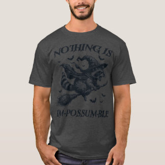 Nothing is ImPossumble Funny Possum T-Shirt