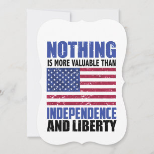 Nothing is more valuable than Independence and lib
