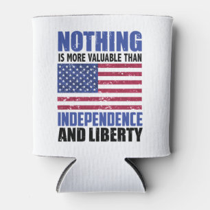 Nothing is more valuable than Independence and lib Can Cooler
