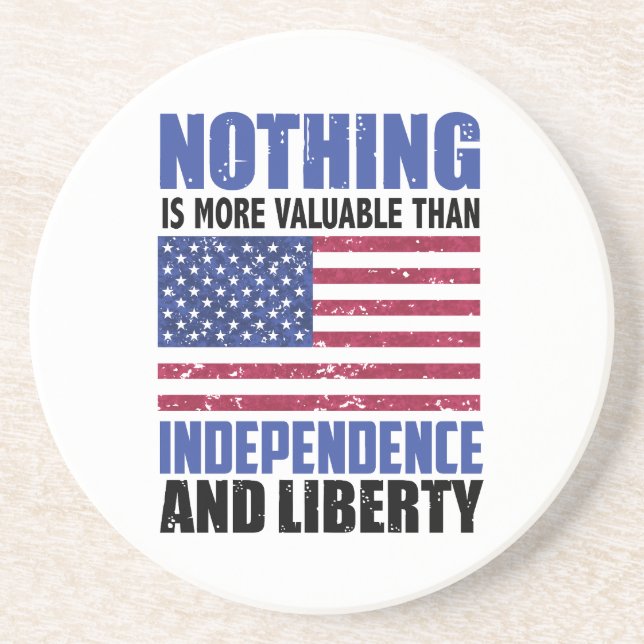 Nothing is more valuable than Independence and lib Coaster (Front)