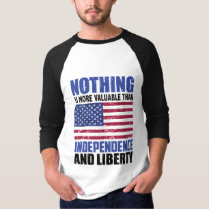 Nothing is more valuable than Independence and lib T-Shirt