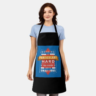 nothing is particularly hard if you divide it into apron