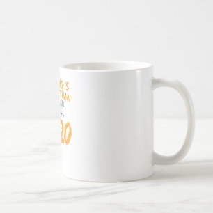 Nothing is Scarier Than 2020 Funny Halloween Coffee Mug