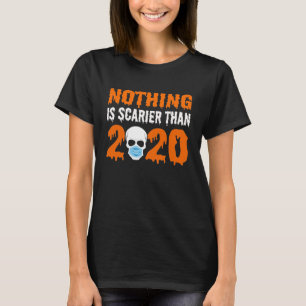 Nothing Is Scarier Than 2020 Halloween Skull T-Shirt