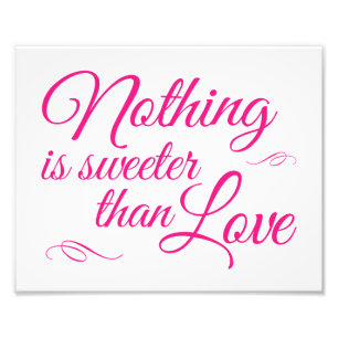 Nothing Is Sweeter Than Love - Pink Wedding Sign