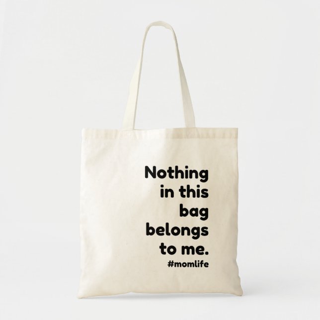 Nothing is this bag belongs to me  (Front)
