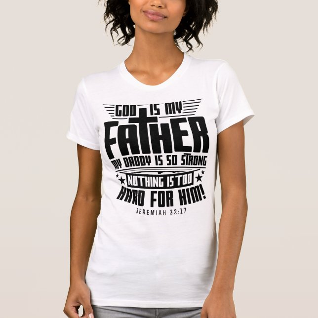 NOTHING IS TOO HARD FOR GOD (4) T-Shirt (Front)