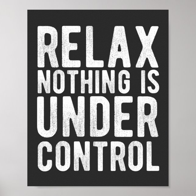 nothing is under control poster (Front)