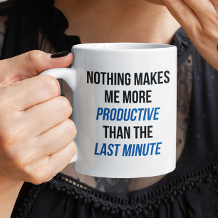 Nothing Makes Me More Productive Coffee Mug