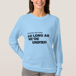 NOTHING MATTERS T-Shirt
