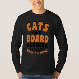 nothing more cat cats board game board games 1 T-Shirt