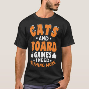 nothing more cat cats board game board games 5 T-Shirt