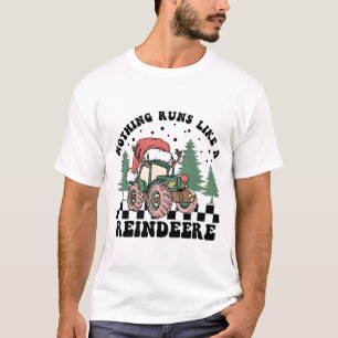Nothing Runs Like A Reindeere Shirt, Christmas Shi T-Shirt