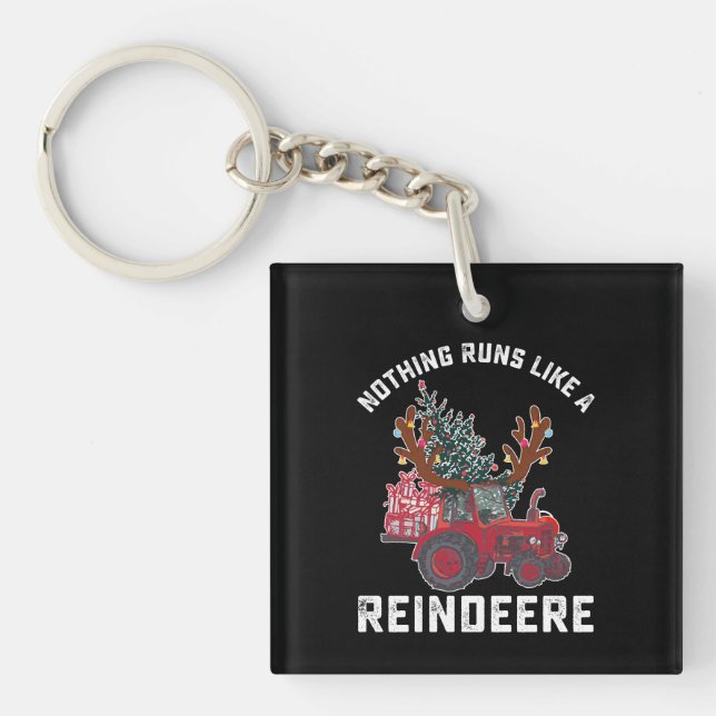 Nothing Runs Like A Reindeere Tractor Reindeer Key Ring (Front)