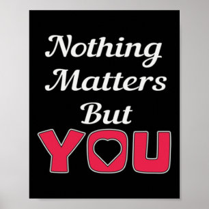 Nothing S But You Sticker Poster