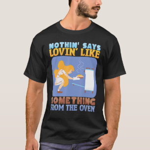 Nothing Says Loving Like Baking Bakery Donut Cake  T-Shirt