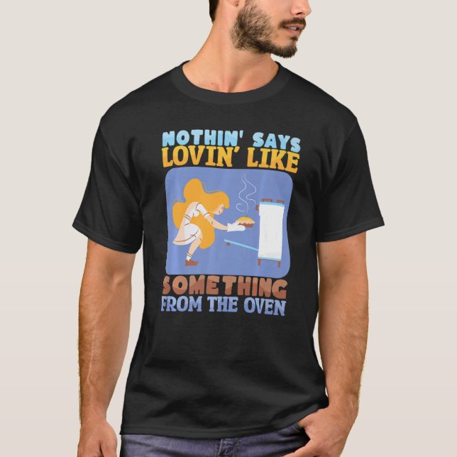 Nothing Says Loving Like Baking Bakery Donut Cake  T-Shirt (Front)
