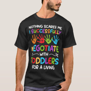 Nothing Scare Me I Successfully Negotiate - Daycar T-Shirt