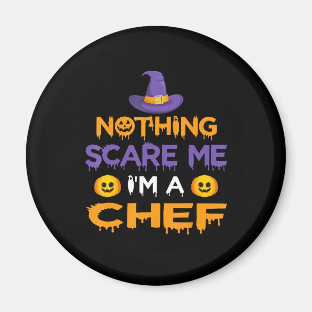 Nothing Scare Me Im a Chef | Funny Halloween Gift Magnet (Front)
