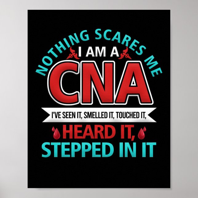 Nothing Scares Me CNA Nurse Job Lover Gift CNA Poster (Front)