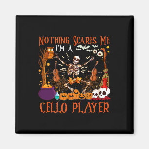 Nothing Scares Me I'm A Cello Player Halloween Ske Magnet