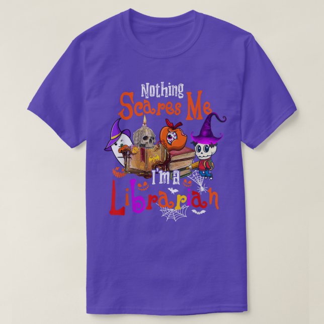 Nothing Scares Me I'm A Librarian Halloween Witch  T-Shirt (Design Front)