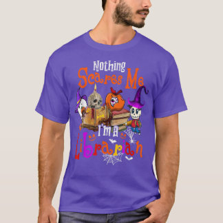 Nothing Scares Me I'm A Librarian Halloween Witch  T-Shirt