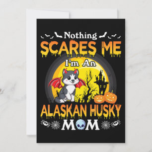 Nothing Scares Me Im An Alaskan Husky Dog Mum gift Thank You Card