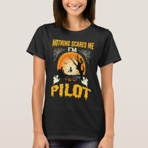 Nothing scares me I'm Pilot Halloween T-Shirt