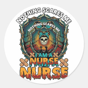 Nothing Scares Me Nurse Halloween Skull Syringe St Classic Round Sticker