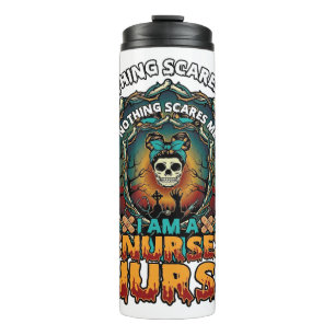 Nothing Scares Me Nurse Halloween Skull Syringe St Thermal Tumbler