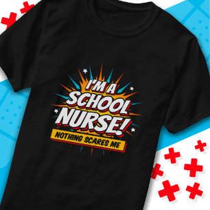 Nothing Scares Me School Nurse Appreciation T-Shirt