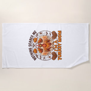 Nothing Scares Me Turkey Mum Halloween Nurse Ghost Beach Towel