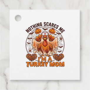 Nothing Scares Me Turkey Mum Halloween Nurse Ghost Favour Tags