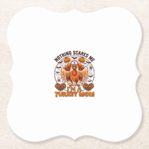 Nothing Scares Me Turkey Mum Halloween Nurse Ghost Paper Coaster