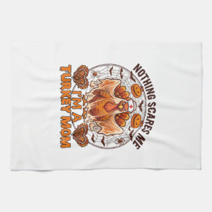 Nothing Scares Me Turkey Mum Halloween Nurse Ghost Tea Towel