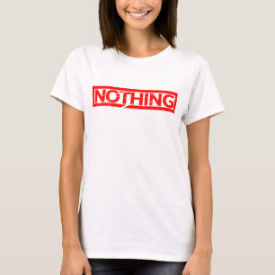 Nothing Stamp T-Shirt