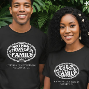 Nothing Stronger Than Family Reunion Black T-Shirt