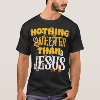 Nothing Sweeter Than Jesus Christian Halloween T-Shirt