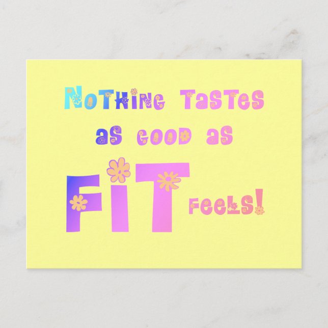 Nothing Tastes as Good as FIT Feels! Postcard (Front)
