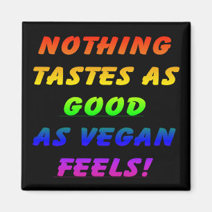 Nothing Tastes As Good Black/Rainbow Square Magnet