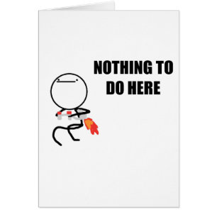 Nothing To Do Here