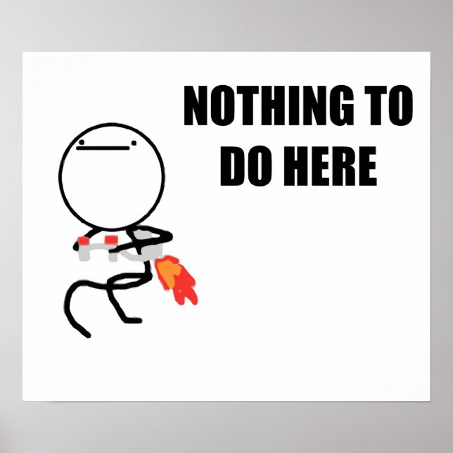 Nothing To Do Here Poster (Front)
