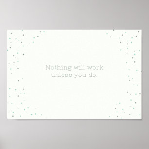 Nothing will work  unless you do poster
