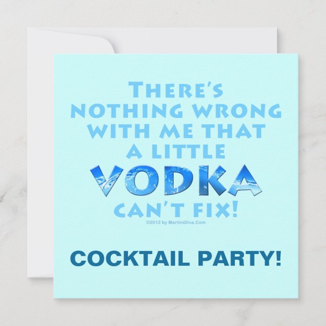 NOTHING WRONG WITH ME VODKA CAN'T FIX COCKTAIL PAR INVITATION (Front)