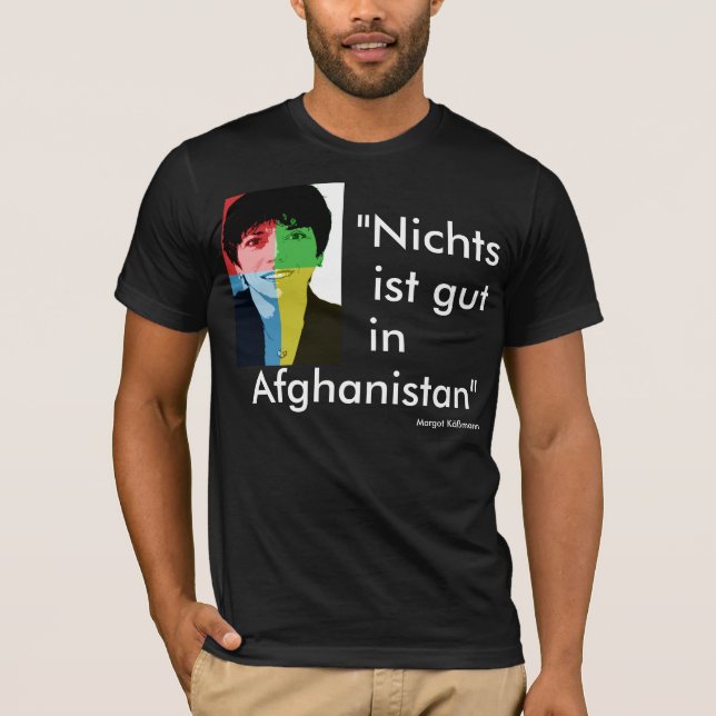 "Nothing's good in Afghanistan" - Käßmann T-shirt (Front)