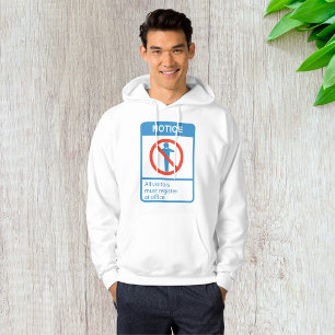 Notice All Visitors Hoodie