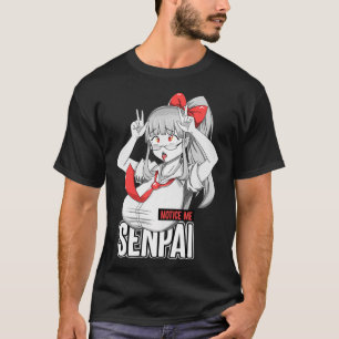 Notice me senpai Ahegao face Japanese anime girl o T-Shirt
