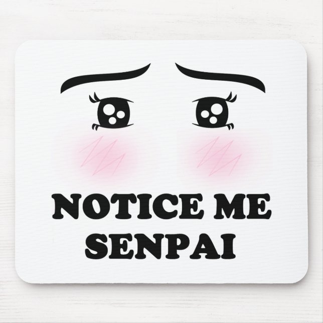 Notice Me Senpai Blushing Anime Girl Kawaii Suki Mouse Pad (Front)